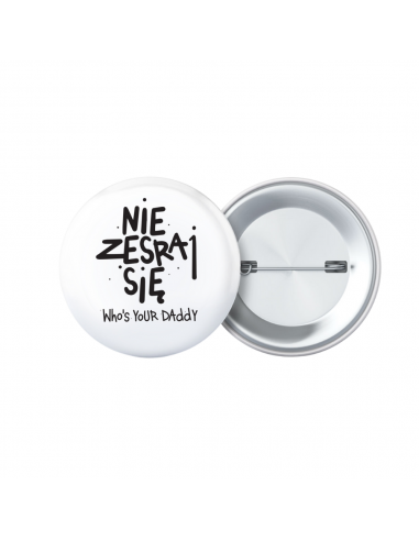Nie Zesraj Się Badge by Whos Your Daddy