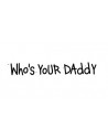 Whos Your Daddy